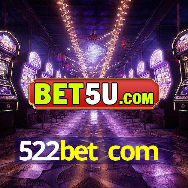 522bet com