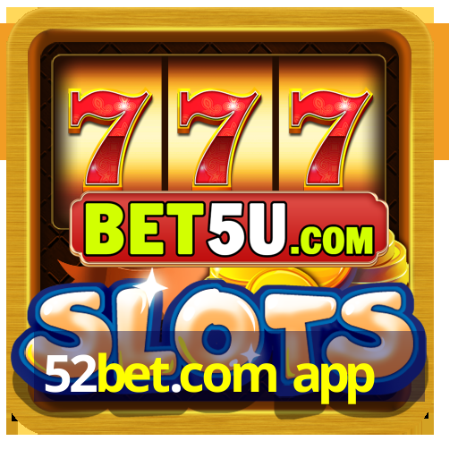 52bet.com app