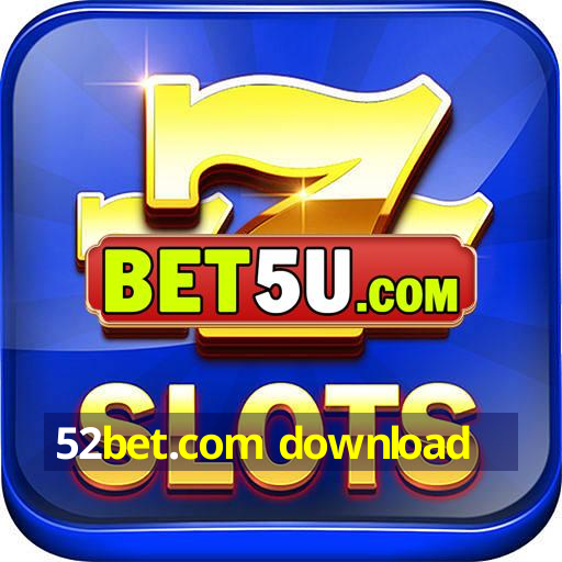 52bet.com download