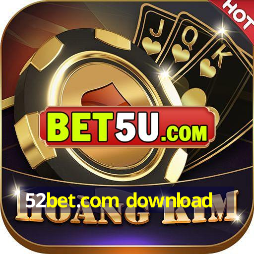 52bet.com download