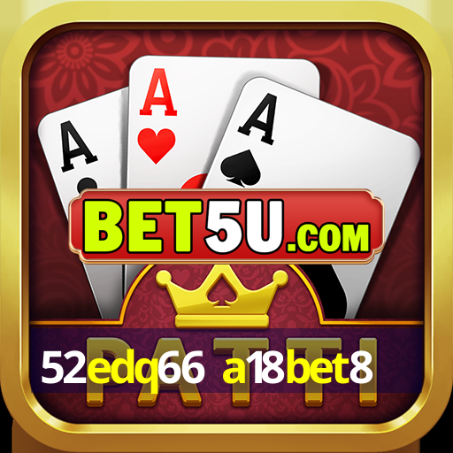 52edq66 a18bet8