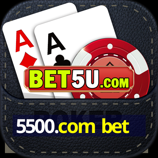 5500.com bet