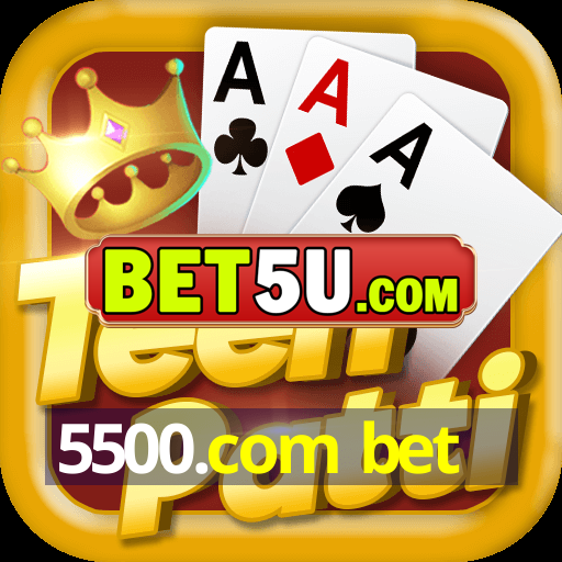 5500.com bet