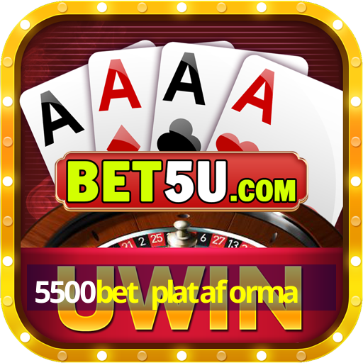 5500bet plataforma