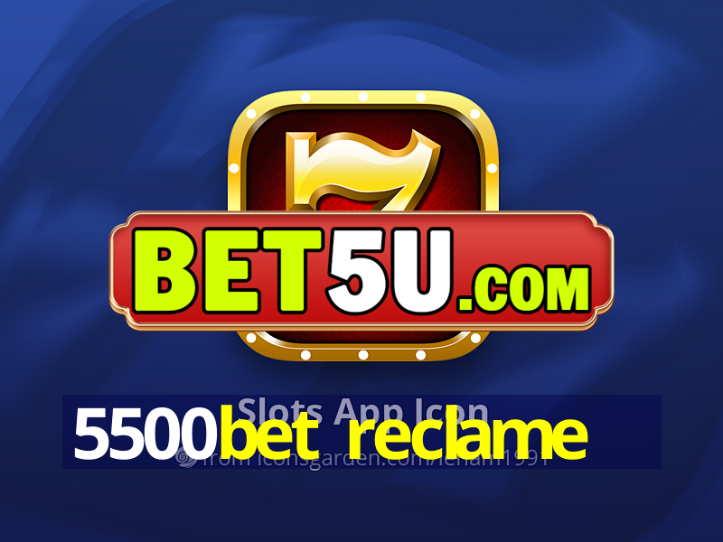 5500bet reclame