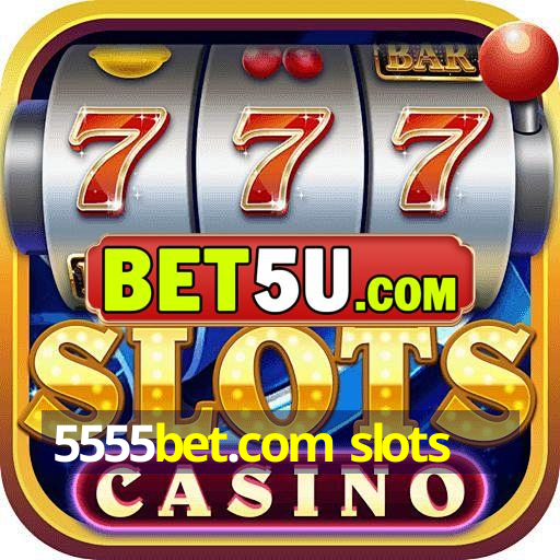 5555bet.com slots