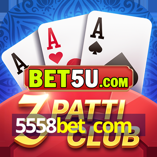 5558bet com