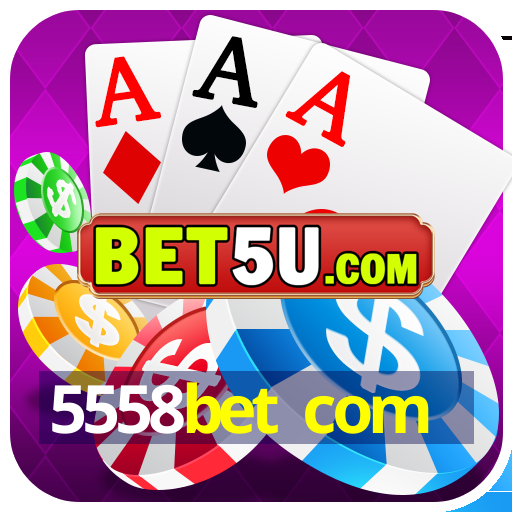 5558bet com