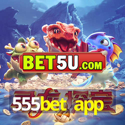 555bet app