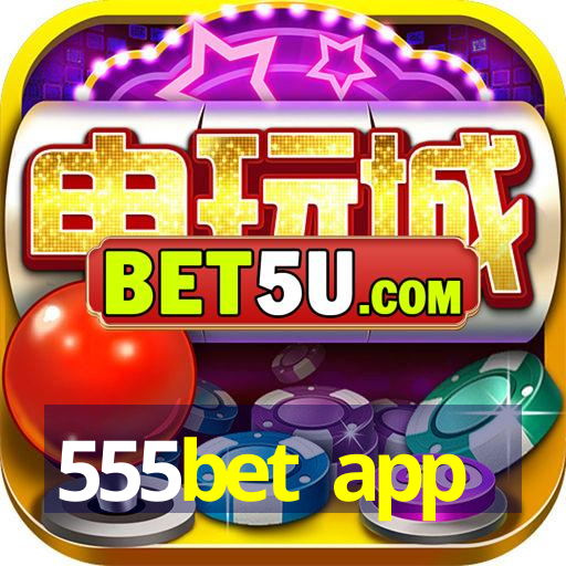 555bet app