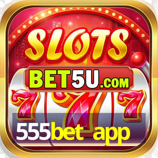 555bet app