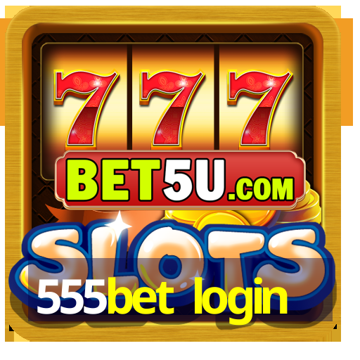 555bet login