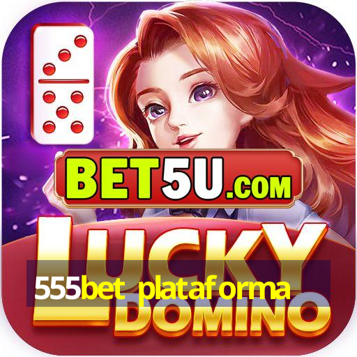 555bet plataforma