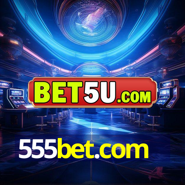 555bet.com