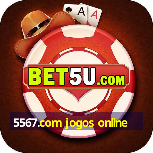 5567.com jogos online