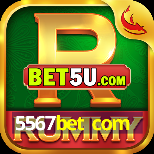 5567bet com