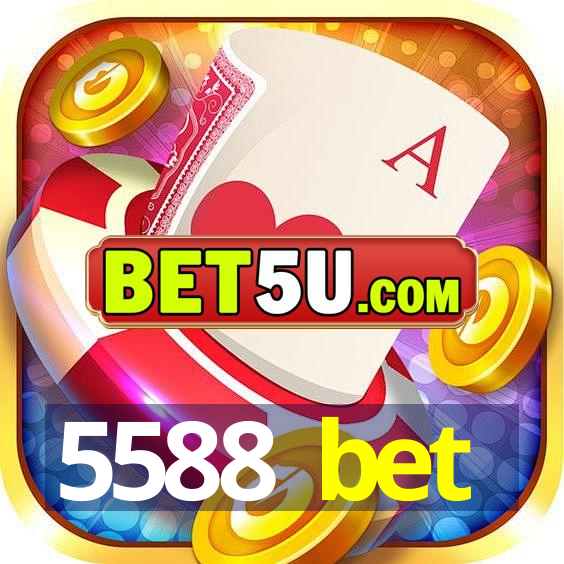 5588 bet