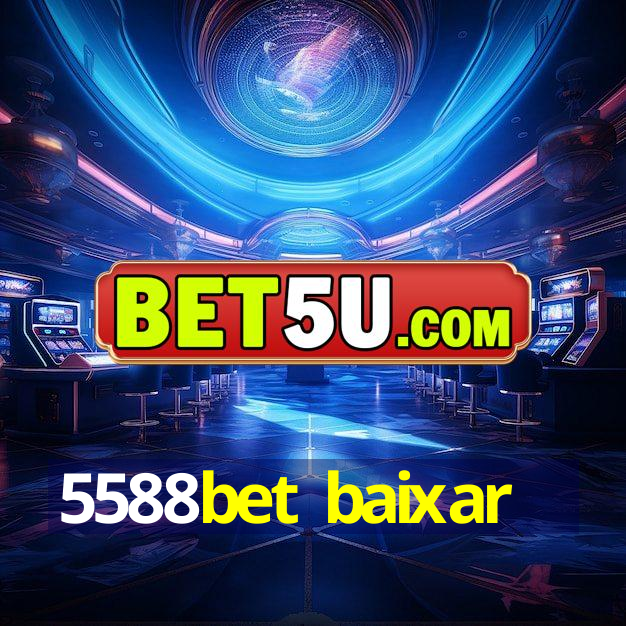 5588bet baixar