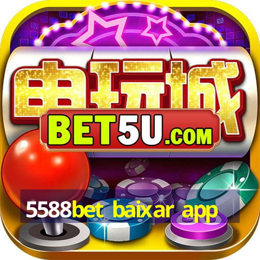 5588bet baixar app