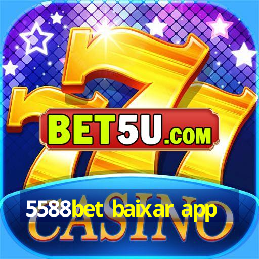 5588bet baixar app