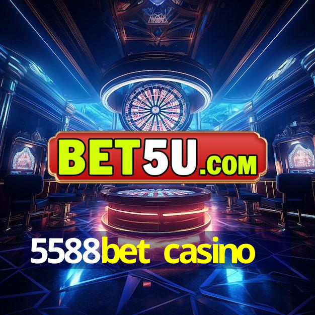 5588bet casino