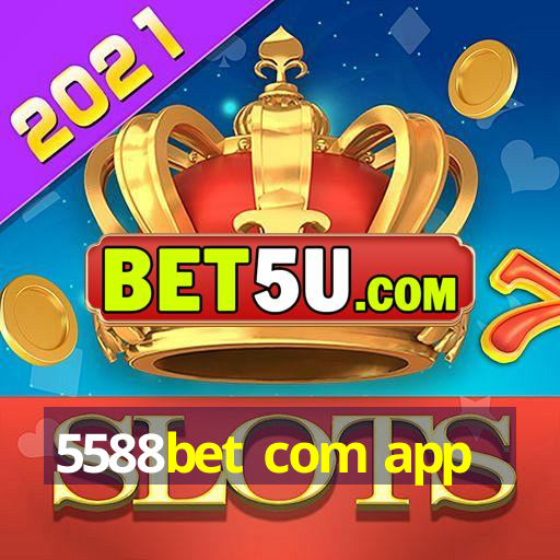 5588bet com app