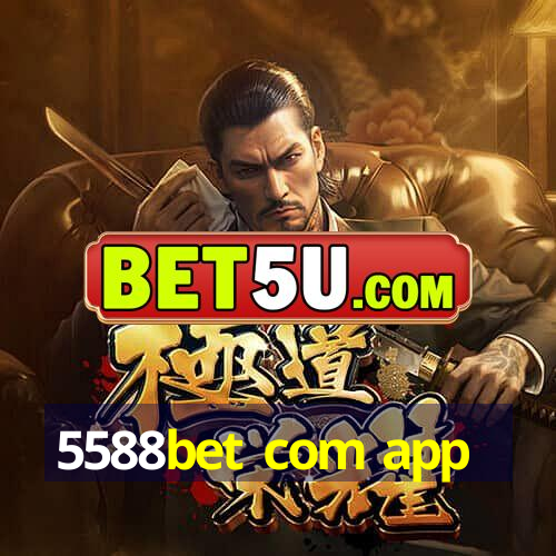 5588bet com app