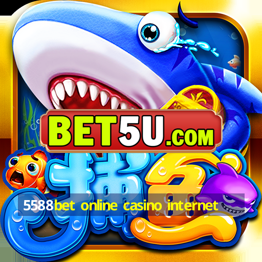 5588bet online casino internet