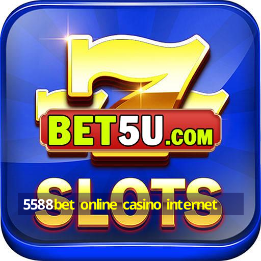 5588bet online casino internet