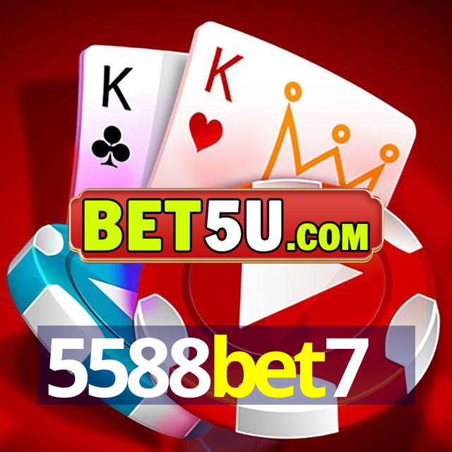 5588bet7