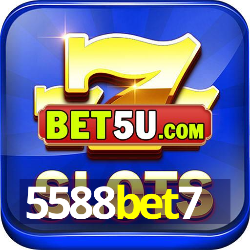 5588bet7