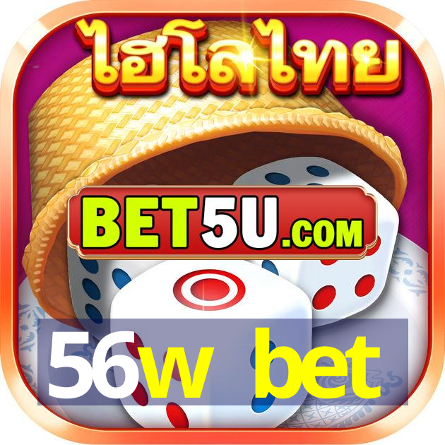 56w bet