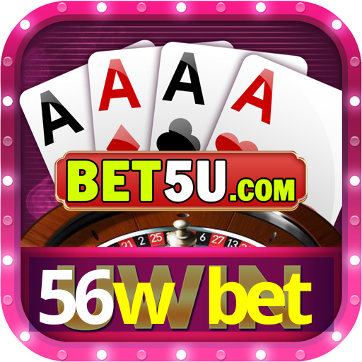 56w bet