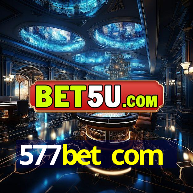 577bet com