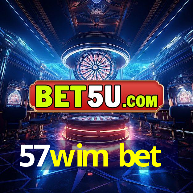 57wim bet