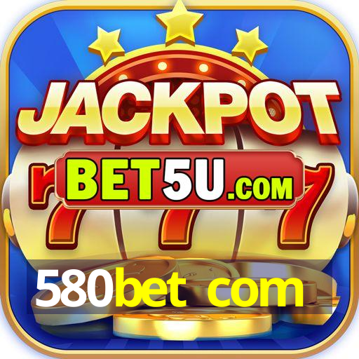 580bet com