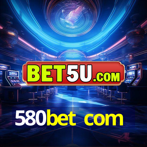 580bet com