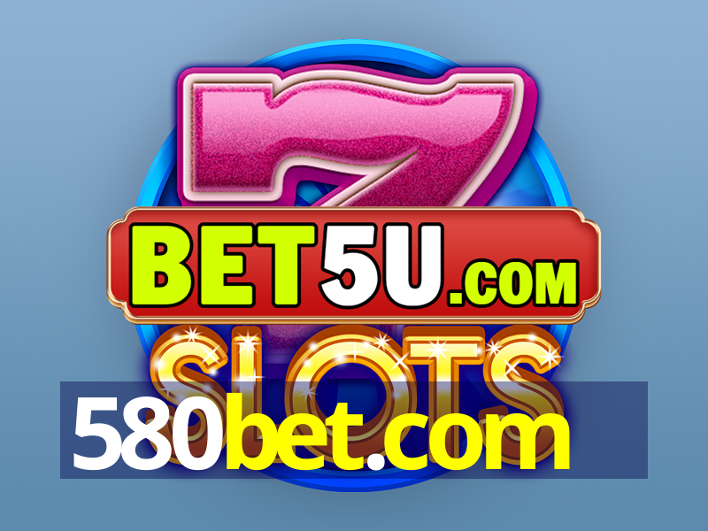 580bet.com