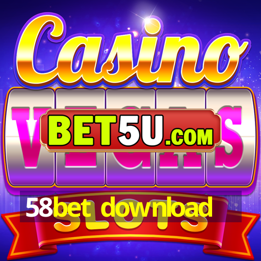 58bet download