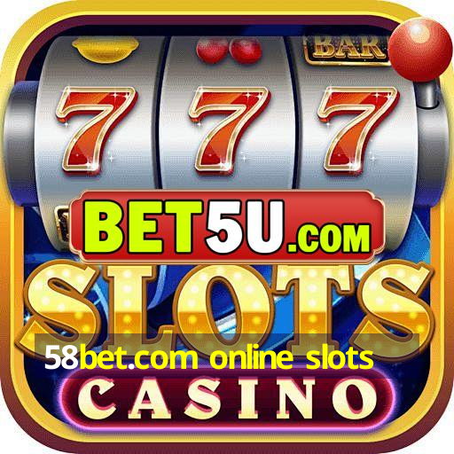 58bet.com online slots