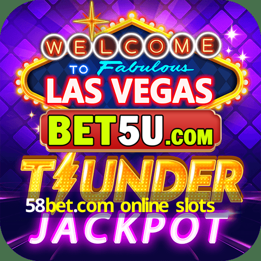 58bet.com online slots