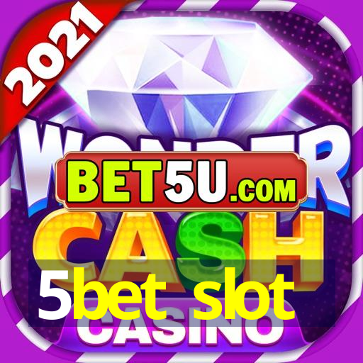 5bet slot