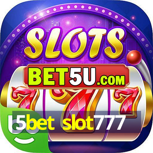 5bet slot777