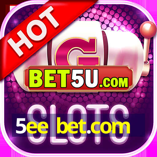 5ee bet.com