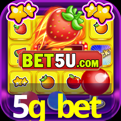 5g bet