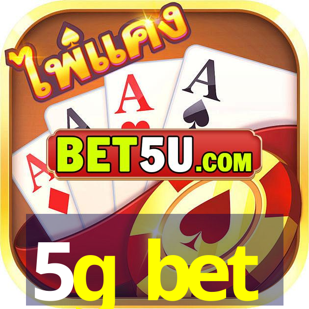 5g bet