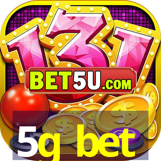 5g bet