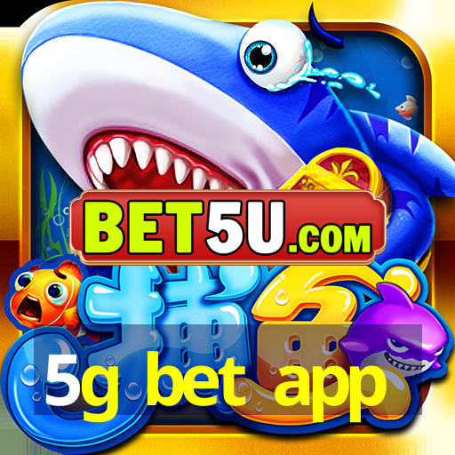 5g bet app