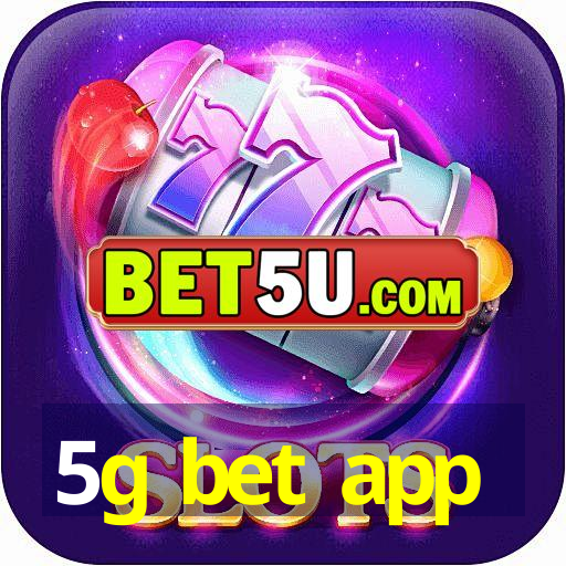 5g bet app