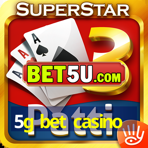 5g bet casino